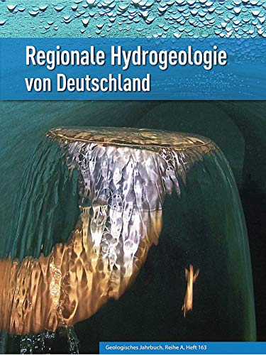 9783510968527: Regionale Hydrogeologie von Deutschland: Die Grundwasserleiter: Verbreitung, Gesteine, Lagerungsverhltnisse, Schutz und Bedeutung