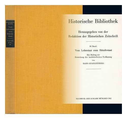 9783511000882: Vom Lehnstaat Zum Standestaat / from the Leaning State to the Condition State: Ein Beitrag Zur Entstehung Der Landstandischen Verfassung (Historische Bibliothek)