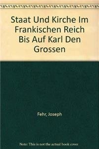 Beispielbild fr Staat und Kirche im Frankischen Reich bis auf Karl den Grossen. zum Verkauf von Zubal-Books, Since 1961