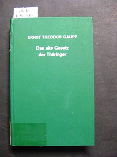 Beispielbild fr Das alte Gesetz der Thringer oder die Lex Angliorum et Werinorum, hoc est Thuringorum, in ihrer Verwandtschaft mit der Lex Salica et Ripuaria dargestellt und mit erklrenden Anmerkungen herausgegeben. Voraus geht eine Abhandlung ber die Familien der altgermanischen Volksrechte. zum Verkauf von Antiquariaat Berger & De Vries