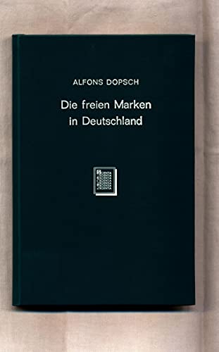 9783511004835: Die Freien Marken in Deutschland / the Free Marks in Germany: Beitrag Zur Agrar- Und Sozialgeschichte Des Mittelalters