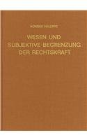 Wesen und subjektive Begrenzung der Rechtskraft : eine prozessuale Abhandlung mit Beiträge zum bürgerlichen Recht, insbesondere zur Lehre von der Rechtsnachfolge und der Verfügungsmacht des Nichtberechtigten. - Hellwig, Konrad.