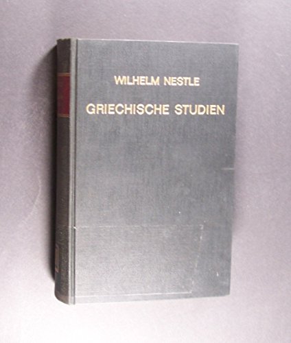 Griechische Studien / Greek Studies: Untersuchungen Zur Religion, Dichtung Und Philosophie Der Griechen