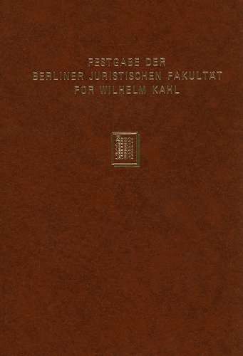 9783511008888: Festgabe Der Berliner Juristischen Fakultat Fur Wilhelm Kahl Zum Doktorjubilaum: Am 19. April 1923