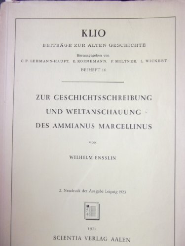 Beispielbild fr Zur Geschichtsschreibung und Weltanschauung des Ammianus Marcelinus. zum Verkauf von Kloof Booksellers & Scientia Verlag