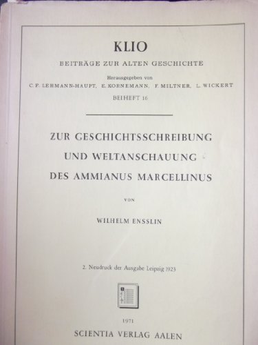 Stock image for Zur Geschichtsschreibung und Weltanschauung des Ammianus Marcelinus. for sale by Kloof Booksellers & Scientia Verlag