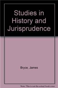 Studies in history and jurisprudence (9783511071301) by Bryce, James