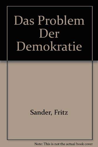 Das Problem der Demokratie (German Edition) (9783511100407) by Sander, Fritz