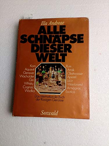 Stock image for Alle Schnpse dieser Welt. Das internationale Buch der flssigen Gensse. for sale by Mephisto-Antiquariat