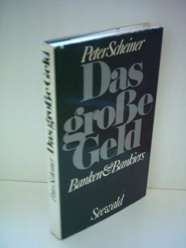 Stock image for Das groe Geld. Banken und Bankiers for sale by Versandantiquariat Felix Mcke