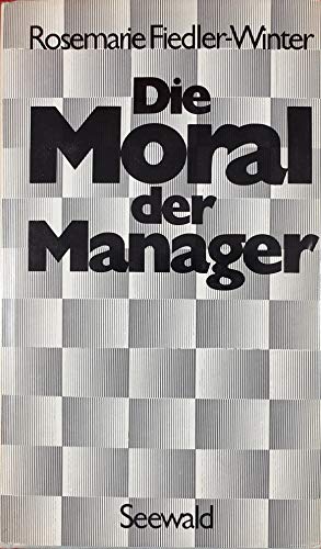 Stock image for Die Moral der Manager. Dokumentation und Analyse for sale by medimops