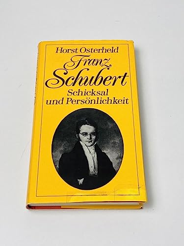 Beispielbild fr Franz Schubert. Schicksal und Persnlichkeit zum Verkauf von medimops