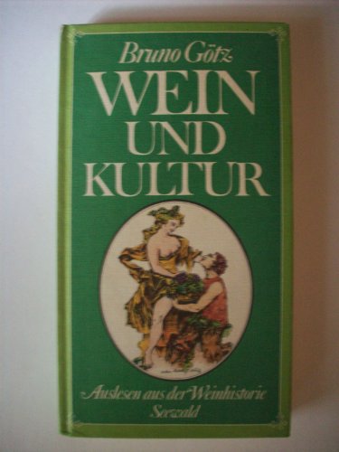 9783512005398: Wein und Kultur: Auslesen aus d. Weinhistorie (German Edition)