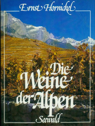 Stock image for Die Weine der Alpen for sale by Buchfink Das fahrende Antiquariat