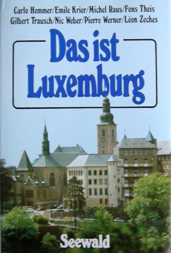 Beispielbild fr Das Ist Luxemburg (Hardcover!!!) zum Verkauf von Versandantiquariat Felix Mcke