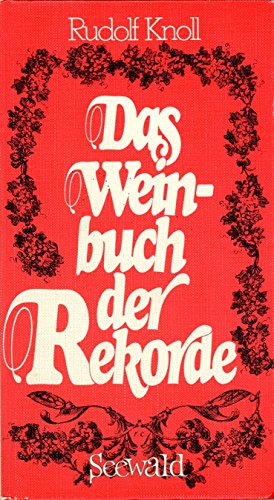 Imagen de archivo de Das Weinbuch der Rekorde a la venta por Versandantiquariat Felix Mcke