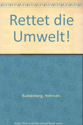 Beispielbild fr Rettet die Umwelt! zum Verkauf von Storisende Versandbuchhandlung