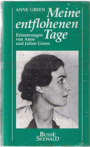 9783512007798: Meine entflohenen Tage. Erinnerungen von Anne und Julien Green