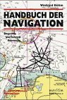 Imagen de archivo de Handbuch der Navigation. Begriffe, Formeln, Verfahren, Schemata a la venta por medimops