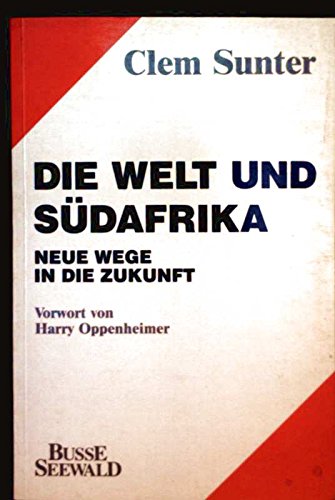 Beispielbild fr Die Welt und Sdafrika. Neue Wege in die Zukunft zum Verkauf von medimops