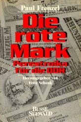 Stock image for DIE ROTE MARK PERESTROIKA FUR DIE DDR, HERAUSGEGEBEN VON FRITZ SCHENK for sale by Larry W Price Books