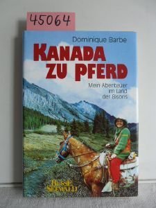 Stock image for Kanada zu Pferd. Meine Abenteuer im Land der Bisons for sale by medimops