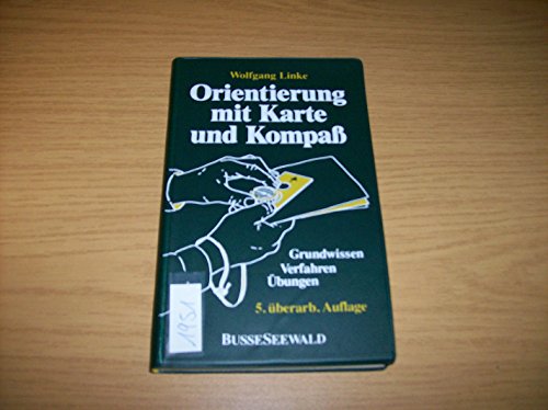 orientierung mit karte und kompaß. grundwissen - verfahren - übungen. - linke, wolfgang