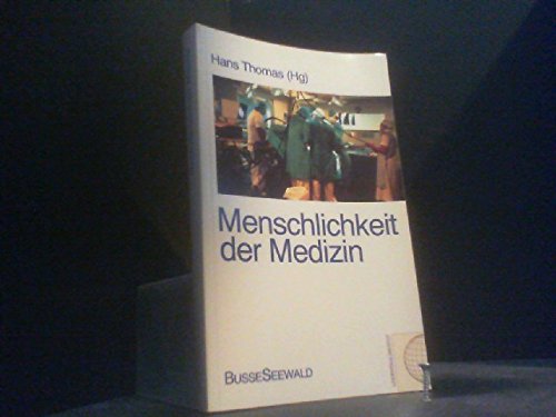 Menschlichkeit der Medizin. [erarb. aus Beiträgen zum Studienkreis Medizin-Recht-Ethik im Lindenthal-Institut Köln (1991 - 93), insbesondere zu dessen Internationalem Interdisziplinärem Colloquium zu Personwürde, Arztethos und Forschungsethik in der Medizin 