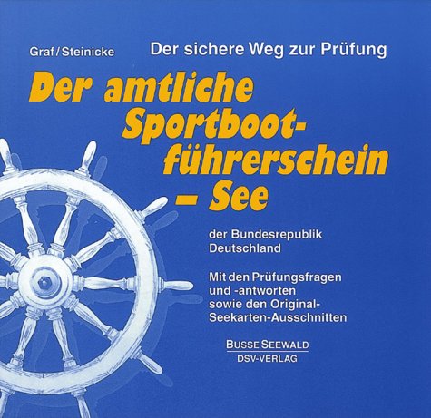 Beispielbild fr Der amtliche Sportbootfhrerschein See der Bundesrepublik Deutschland. Der sichere Weg zur Prfung zum Verkauf von medimops