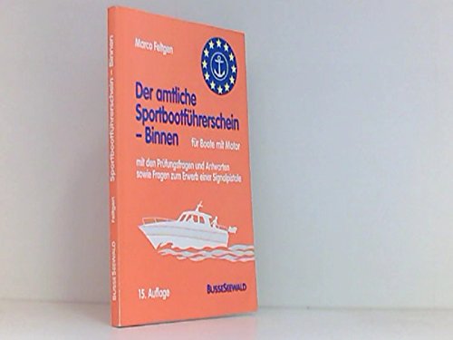 Beispielbild fr Der amtliche Sportbootfhrerschein Binnen. Fr Motorboote und sonstige Fahrzeuge mit Antriebsmaschine zum Verkauf von medimops