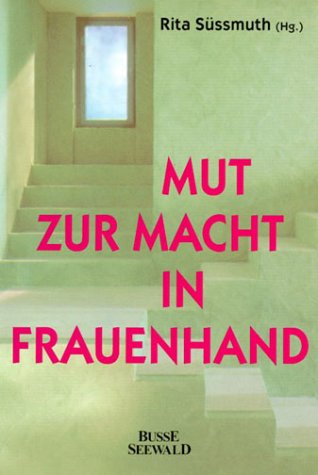 Stock image for Mut zur Macht in Frauenhand for sale by medimops