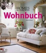 9783512032943: HOMES&GARDENS Wohnbuch: Stilberatung - Gestaltungsideen - Praxistipps