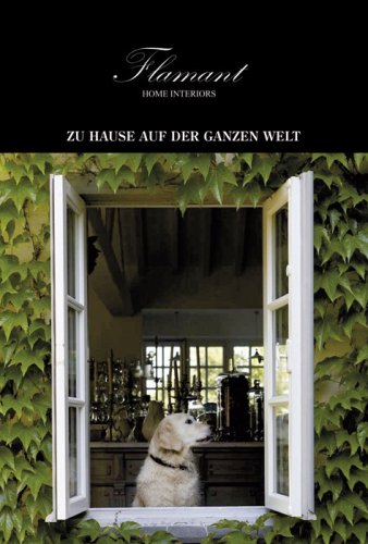 Buyle, Raoul - Flamant HOME Interiors: Zuhause auf der ganzen Welt