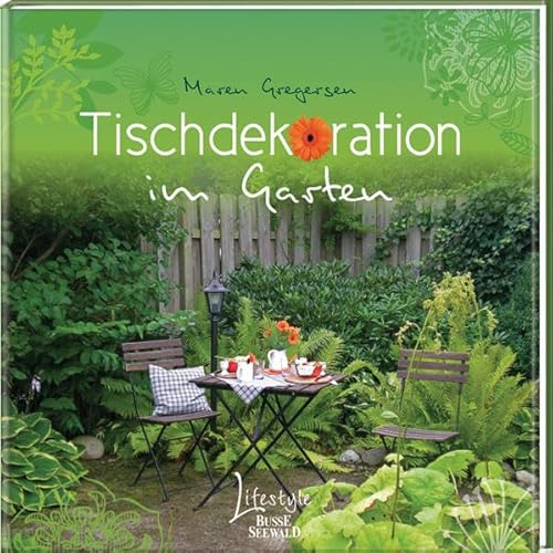 Beispielbild fr Tischdekoration im Garten zum Verkauf von Leserstrahl  (Preise inkl. MwSt.)