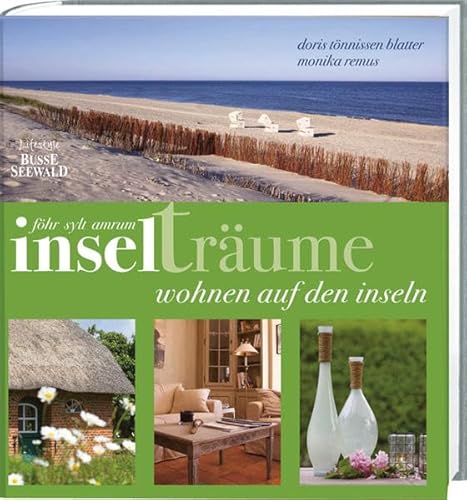 9783512033384: Inseltrume Fhr/Sylt/Amrum: Wohnen auf den Inseln