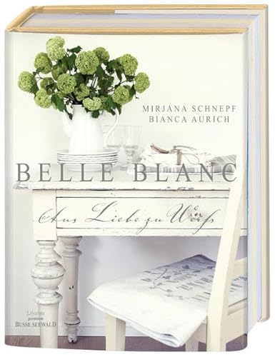 

Belle Blanc: Aus Liebe Zu Weiß