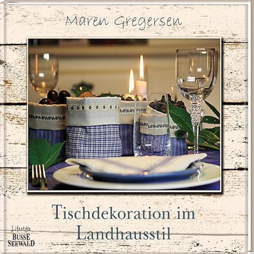 Stock image for Tischdekorationen im Landhausstil for sale by WorldofBooks