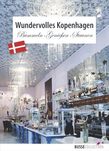 Stock image for Wundervolles Kopenhagen: Bummeln genieen staunen for sale by medimops