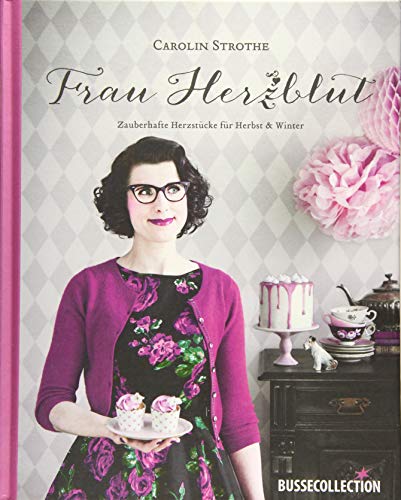 Stock image for Frau Herzblut: Zauberhafte Herzstcke fr Herbst & Winter for sale by medimops