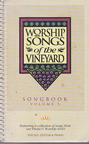 Stock image for Worship Songs of the Vineyard (Praise and Worship, volume 5) for sale by Hawking Books