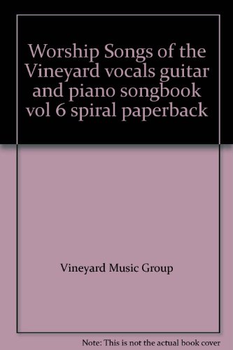 Stock image for Worship songs of the Vineyard songbook (Volume 6) for sale by ThriftBooks-Atlanta