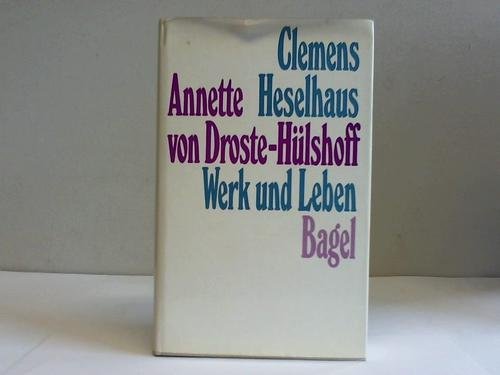 Annette von Droste-Hülshoff. Werk und Leben