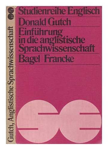 EinfuÌˆhrung in die anglistische Sprachwissenschaft (Studienreihe Englisch ; Bd. 2) (German Edition) (9783513022523) by Gutch, Donald