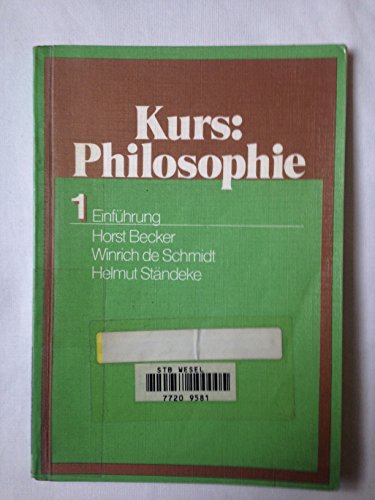 Stock image for Kurs: Philosophie. 1 . Einfuehrung (Materialien fr den Philosophieunterricht in der Sekundarstufe II) for sale by Gerald Wollermann