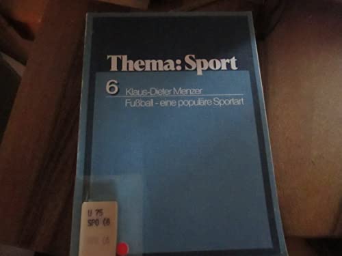 Beispielbild fr Thema: Sport 6 - Fuball eine populre Sportart zum Verkauf von Buch et cetera Antiquariatsbuchhandel