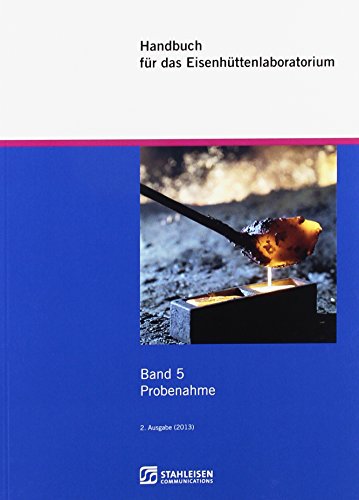 9783514005457: Handbuch fr das Eisenhttenlaboratorium Band 5: Probenahme
