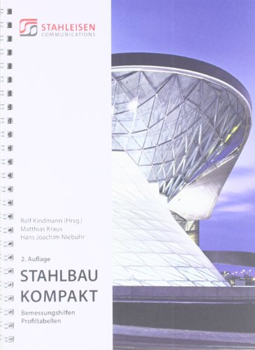 Stahlbau kompakt: Bemessungshilfen - Profiltabellen - Kraus, Matthias; Niebuhr, Joachim