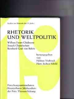 Imagen de archivo de Rhetorik und Weltpolitik;: Eine interdisziplina?re Untersuchung politischer Reden (Studien zur Rhetorik des neunzehnten Jahrhunderts) a la venta por A Squared Books (Don Dewhirst)