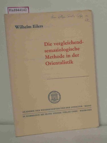 Die vergleichend-semasiologische Methode in der Orientalistik. [Abhandlungen der Geistes- und Soz...