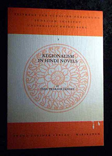 9783515019545: Regionalism in Hindi novels (Beiträge zur südasien - Forschung)